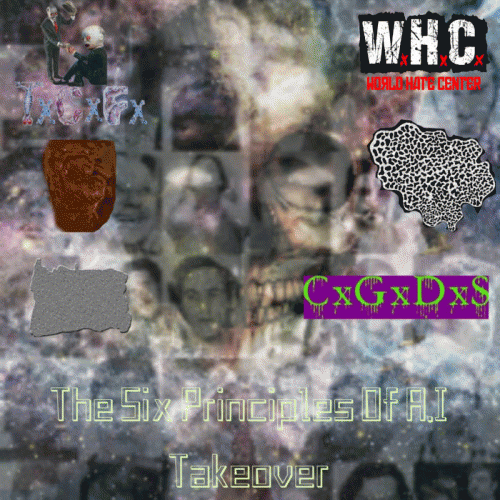 World Hate Center : 2021 - The Six Principles of A.I Takeover World Hate Center : 2021 - The Six Principles of A.I Takeover